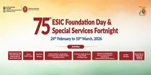 75th ESIC Foundation Day & Special Services Fortnight